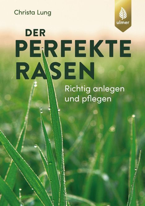 Christa Lung: Der perfekte Rasen, Buch