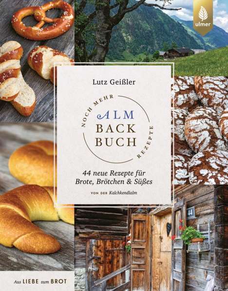 Lutz Geißler: Noch mehr Almbackbuch-Rezepte, Buch