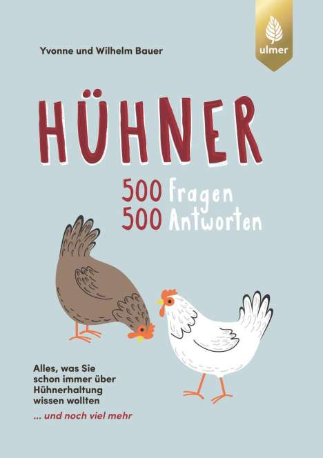 Wilhelm Bauer: Hühner 500 Fragen 500 Antworten, Buch