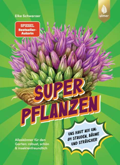 Elke Schwarzer: Superpflanzen, Buch
