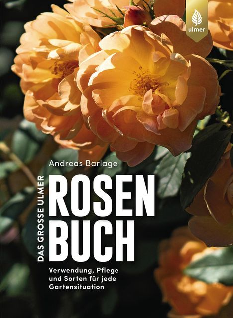 Andreas Barlage: Das große Ulmer Rosenbuch, Buch