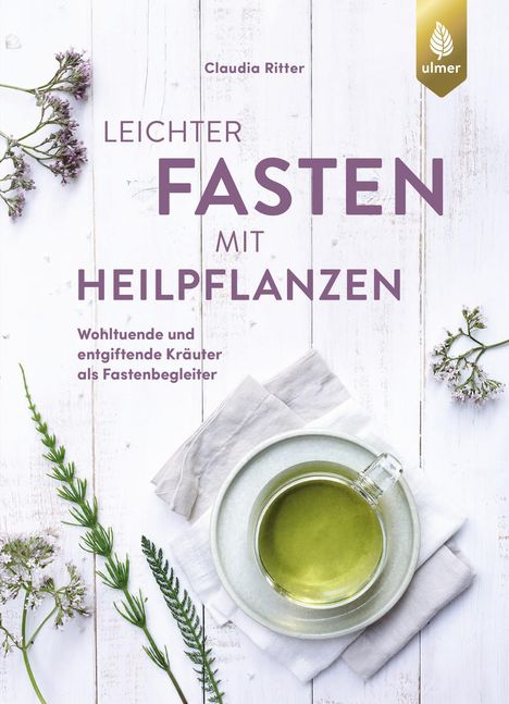 Claudia Ritter: Leichter fasten mit Heilpflanzen, Buch