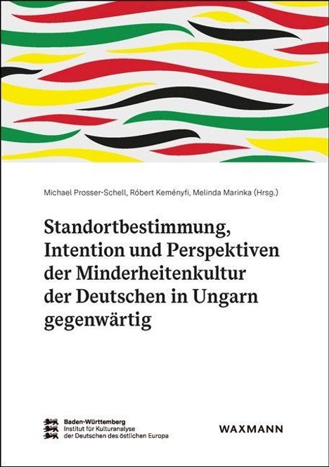 Text: "Standortbestimmung, Intention und Perspektiven der Minderheitenkultur der Deutschen in Ungarn gegenwärtig." Oben bunte Wellen.