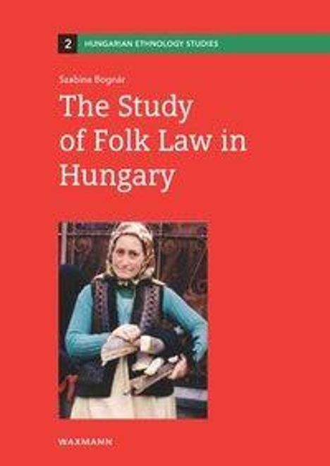 Szabina Bognár: The Study of Folk Law in Hungary, Buch