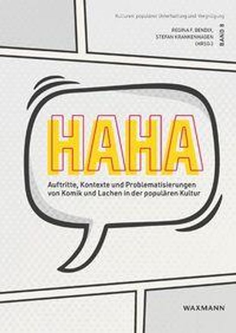 "HAHA: Auftritte, Kontexte und Problematisierungen von Komik und Lachen in der populären Kultur." Comic-Stil.
