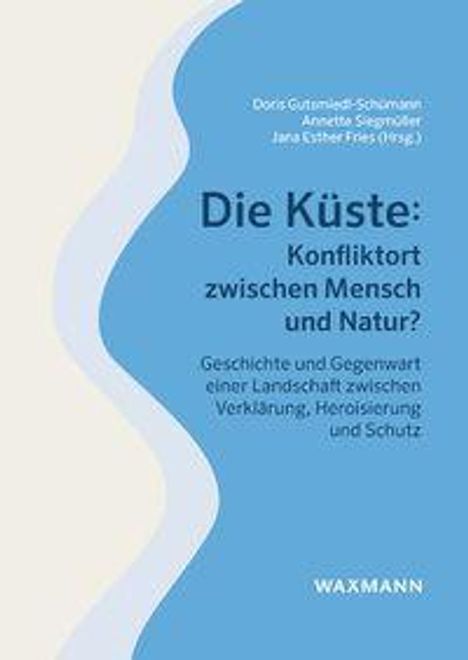Die Küste: Konfliktort zwischen Mensch und Natur? Verlag: WAXMANN. Gestaltung in Blau- und Beigetönen.