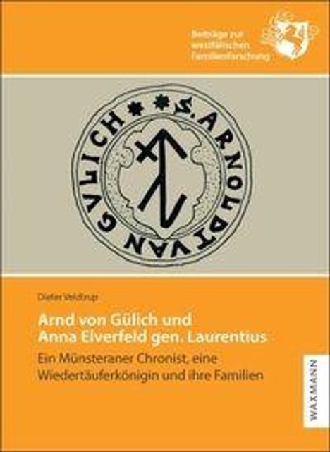 Titel: "Arnd von Gülich und Anna Elverfeld gen. Laurentius" mit Siegelgrafik in der Mitte.