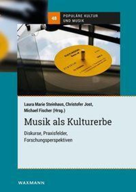 Titel: Musik als Kulturerbe. Oben eine gelbe Schallplatte. Unten WAXMANN.