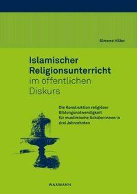 "Islamischer Religionsunterricht im öffentlichen Diskurs", Buchcover in Grün und Blau mit stilisiertem Säulenmotiv.