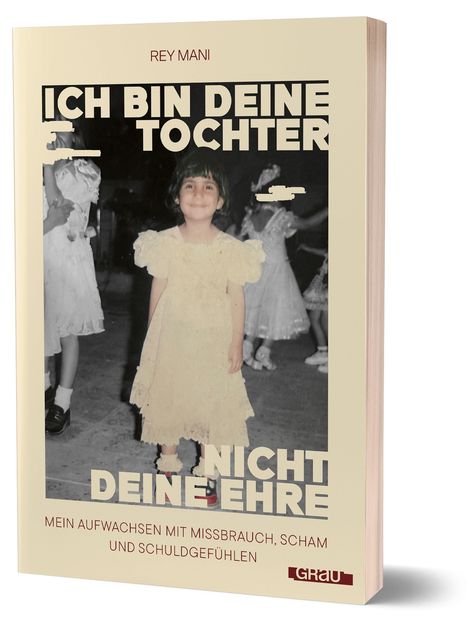 "ICH BIN DEINE TOCHTER, NICHT DEINE EHRE" auf einem Buchcover. Ein kleines Mädchen in einem weißen Kleid lächelt.