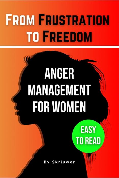 Skriuwer. com: The Anger Management Self-Help Book for Women, Buch
