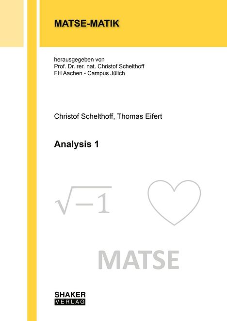 „MATSE-MATIK“, Herausgeber: Prof. Dr. Christof Schelthoff, FH Aachen. Autoren: Christof Schelthoff, Thomas Eifert.
