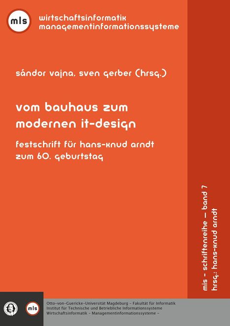 „Vom Bauhaus zum modernen IT-Design. Festschrift für Hans-Knud Arndt zum 60. Geburtstag.“ Orangefarbenes Design.