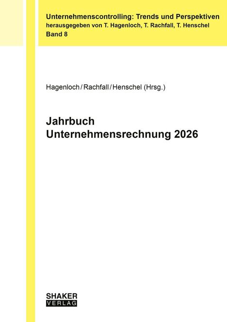 "Jahrbuch Unternehmensrechnung 2026," Herausgeber Hagenloch/Rachfall/Henschel, gelber Streifen links, Logo: Shaker Verlag.