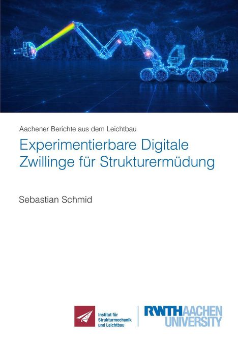 Aachener Berichte: Experimentierbare Digitale Zwillinge für Strukturer­müdung. Illustration eines Baugeräts mit Laser.