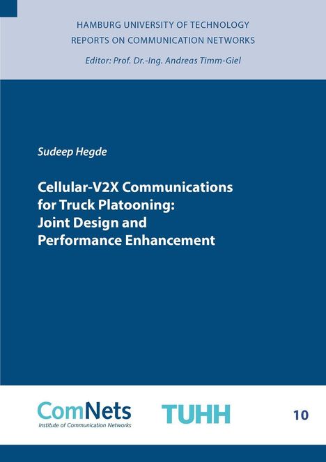 Titel: "Cellular-V2X Communications for Truck Platooning: Joint Design and Performance Enhancement" von Sudeep Hegde. Oben Logos von ComNets und TUHH.
