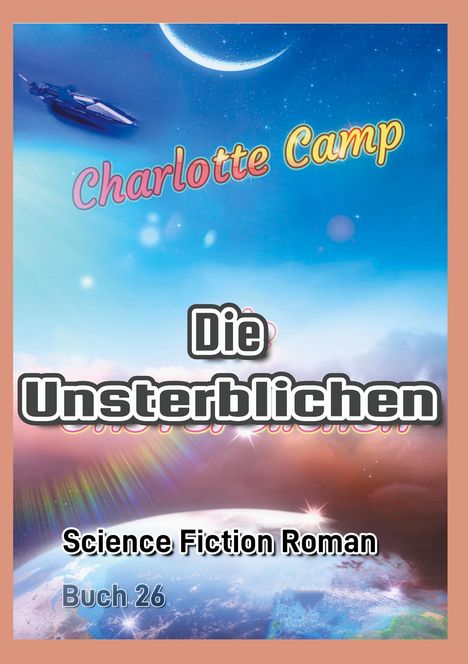 Charlotte Camp: Die Unsterblichen, Buch