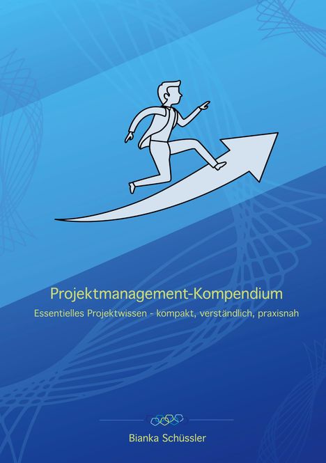 Bianka Schüssler: Projektmanagement-Kompendium, Buch