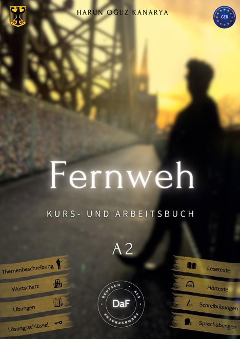 Harun Oguz Kanarya: Fernweh - Kurs- und Arbeitsbuch A2, Buch