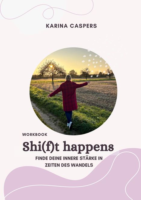 Karina Caspers: Shi(f)t happens, Buch