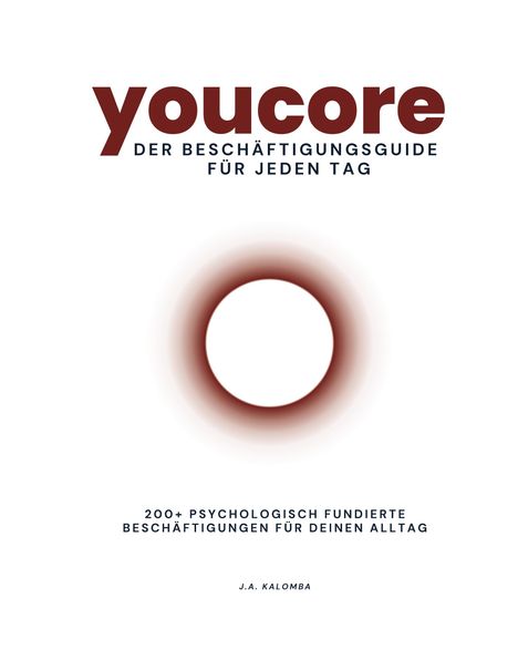 J. A. Kalomba: Youcore - Der Beschäftigungsguide für jeden Tag, Buch