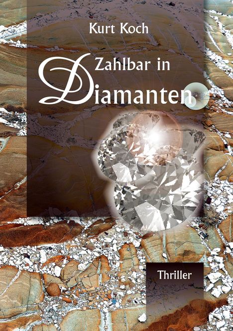 Kurt Koch: Zahlbar in Diamanten, Buch