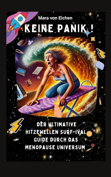 Mara von Eichen: Keine Panik! Der ultimate Hitzewelle Surf-ival Guide durch das Menopause Universum, Buch