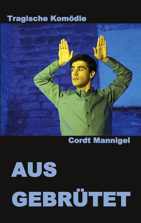 Cordt Mannigel: Ausgebrütet, Buch