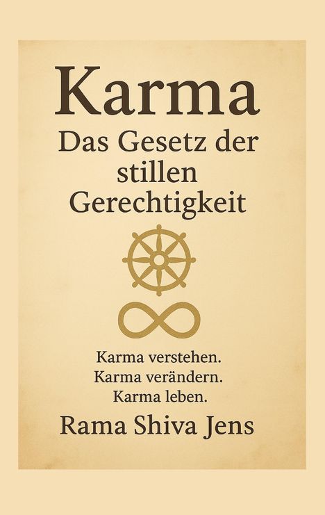 Rama Shiva Jens: Karma - Das Gesetz der stillen Gerechtigkeit, Buch