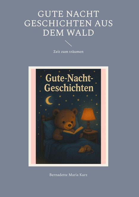 Bernadette Maria Kurz: Gute Nacht Geschichten aus dem Wald, Buch