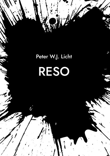 "Peter W.J. Licht" und "RESO" in weißer Schrift auf einem schwarzen, unregelmäßigen Tintenfleck-Hintergrund.