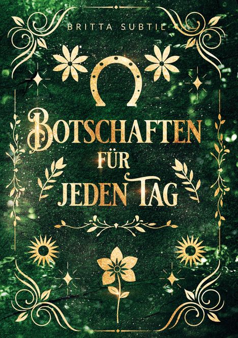 „Botschaften für jeden Tag“ in goldener Schrift auf grünem Hintergrund mit floralen Ornamenten und Hufeisenmotiv.