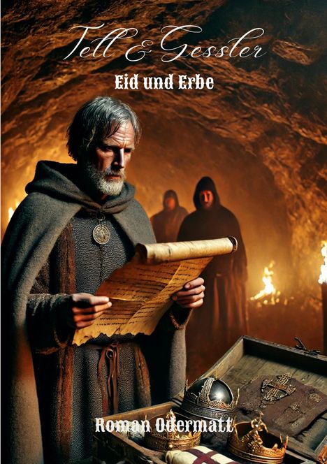 "Tell & Gessler: Eid und Erbe" von Roman Odermatt. Ein alter Mann in Umhang liest eine Schriftrolle in einer Höhle.