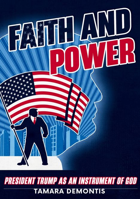 Der Titel "Faith and Power" in großen Buchstaben. Silhouette einer Figur mit US-Flagge vor Hochhäusern und Strahlenhintergrund.