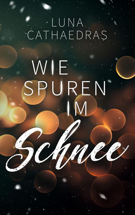 Luna Cathedras: Wie Spuren im Schnee, Buch