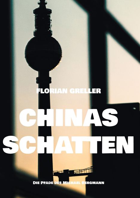 Florian Greller: Chinas Schatten, Buch