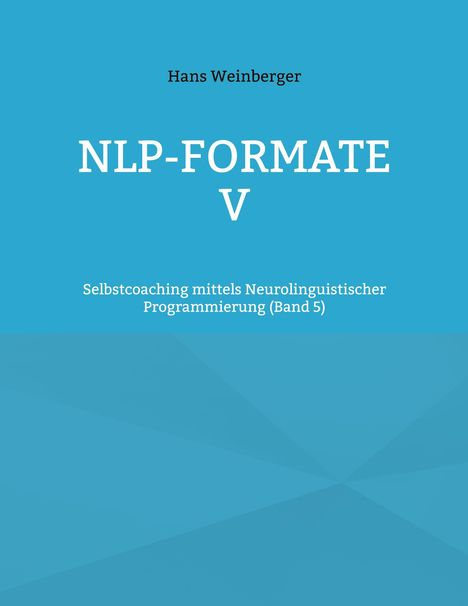 Hans Weinberger: NLP-Formate V, Buch