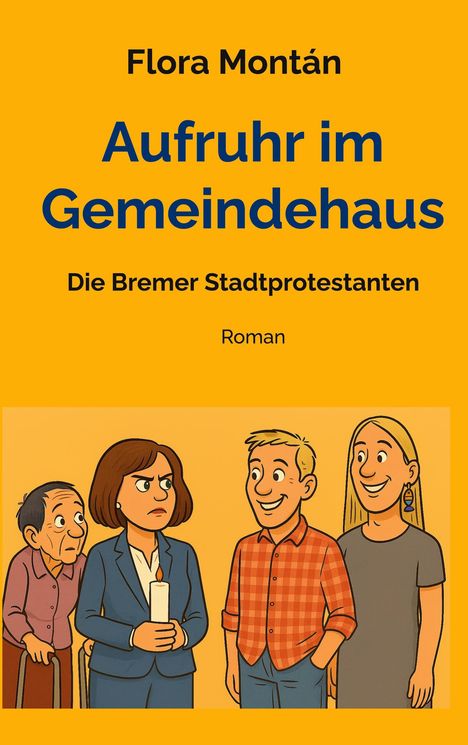 Flora Montán: Aufruhr im Gemeindehaus, Buch