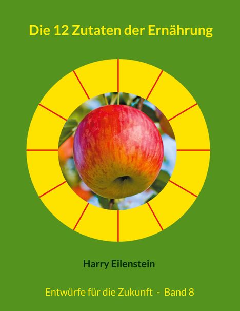Harry Eilenstein: Die 12 Zutaten der Ernährung, Buch