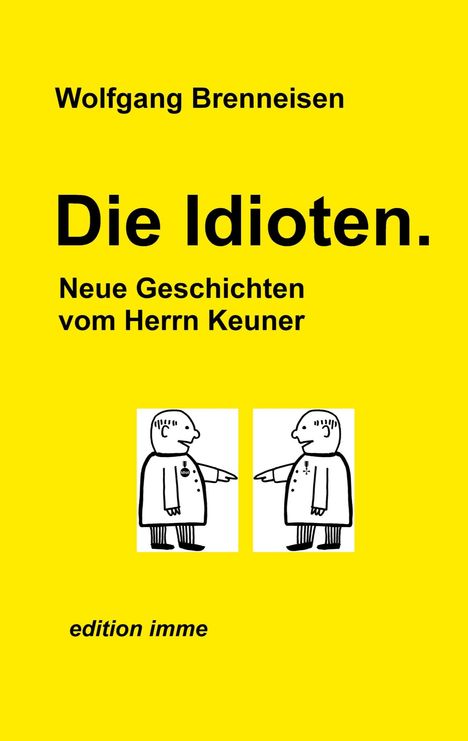 Wolfgang Brenneisen: Die Idioten, Buch