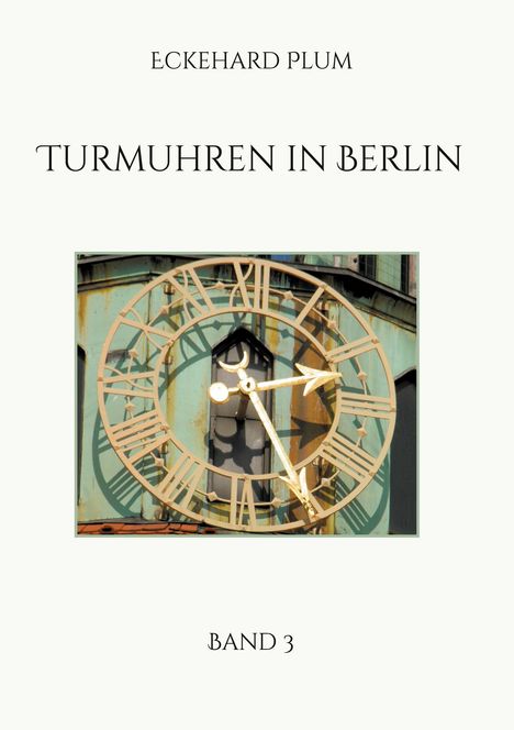 Eckehard Plum: Turmuhren in Berlin, Buch