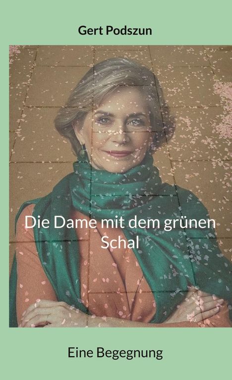 Gert Podszun: Die Dame mit dem grünen Schal, Buch