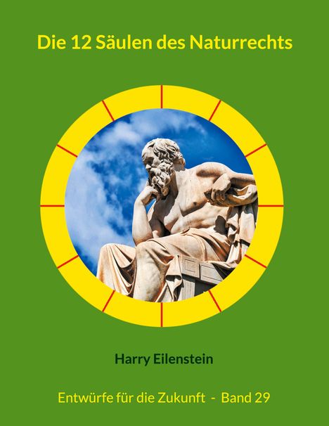 Harry Eilenstein: Die 12 Säulen des Naturrechts, Buch