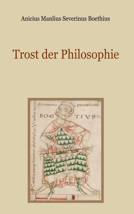 Anicius Manlius Severinus Boethius: Trost der Philosophie, Buch