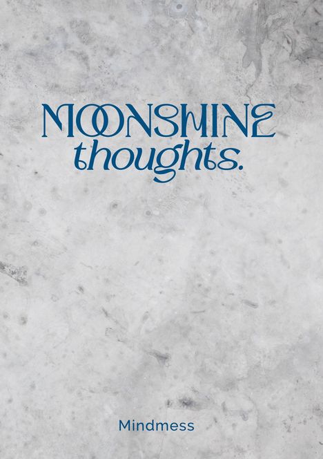 Mind Mess: Moonshine Thoughts, Buch