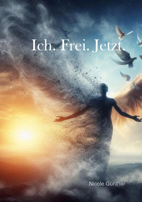 Nicole Günther: Ich. Frei. Jetzt., Buch