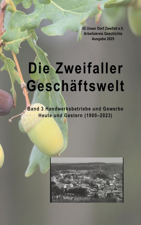 IG Unser Dorf Zweifall e. V.: Die Zweifaller Geschäftswelt, Buch