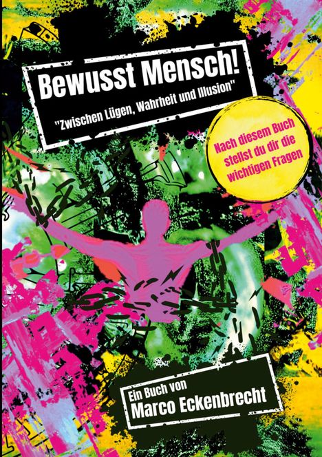 Marco Eckenbrecht: Bewusst Mensch, Buch