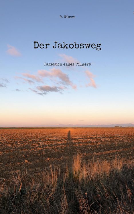 P. Wüest: Der Jakobsweg, Buch