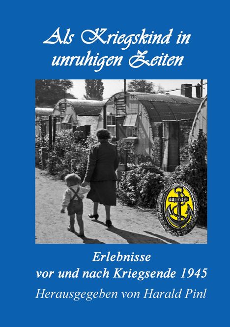 Als Kriegskind in unruhigen Zeiten, Buch